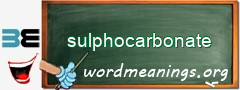 WordMeaning blackboard for sulphocarbonate